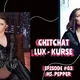 Chitchat LUX-Kurse Episode #08